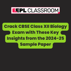 Crack CBSE Class XII Biology Exam with These Key Insights from the 2024-25 Sample Paper