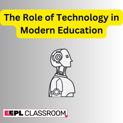 The Role of Technology in Modern Education