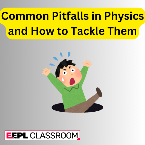 Common Pitfalls in Physics and How to Tackle Them