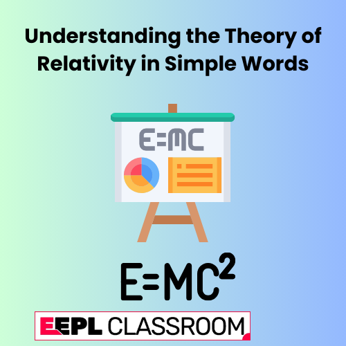 Understanding the Theory of Relativity in Simple Words