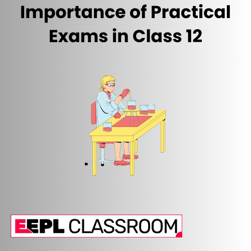 Importance of Practical Exams in Class 12