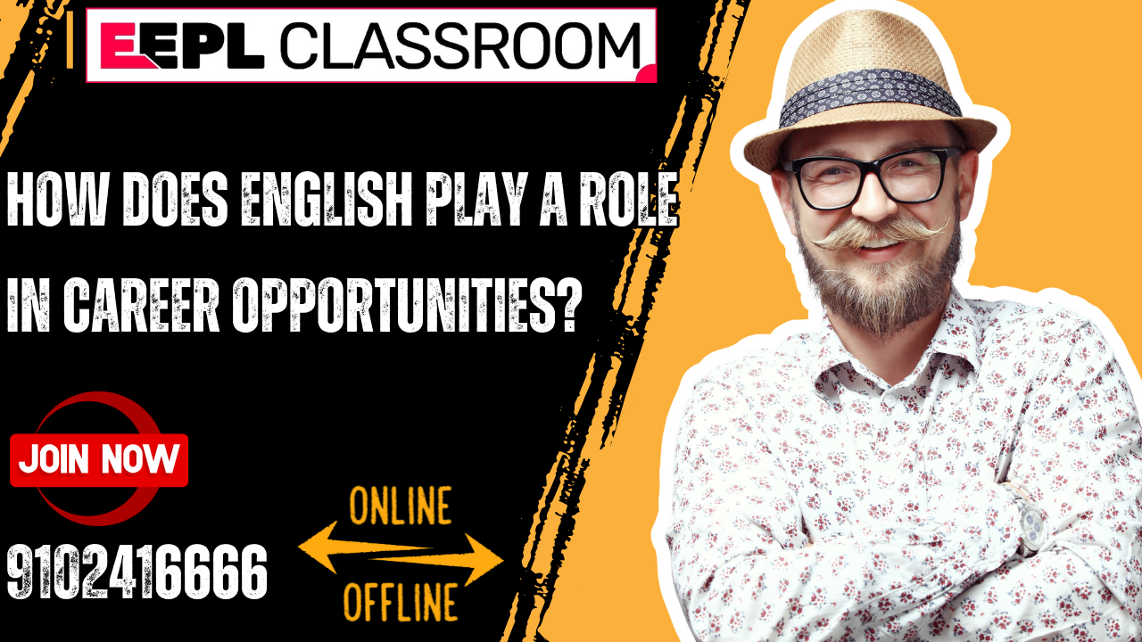 The Role of English in Career Opportunities: Unlocking Global Potential