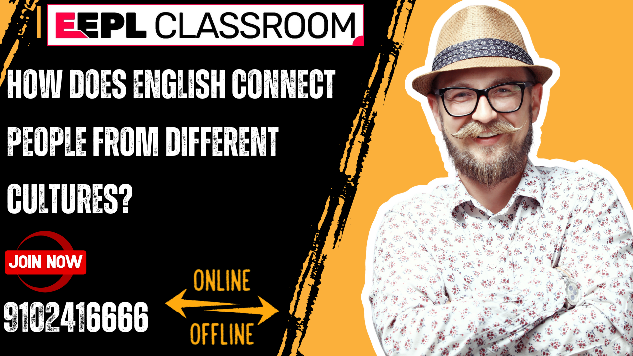 The Unifying Power of English: Connecting Cultures Around the World