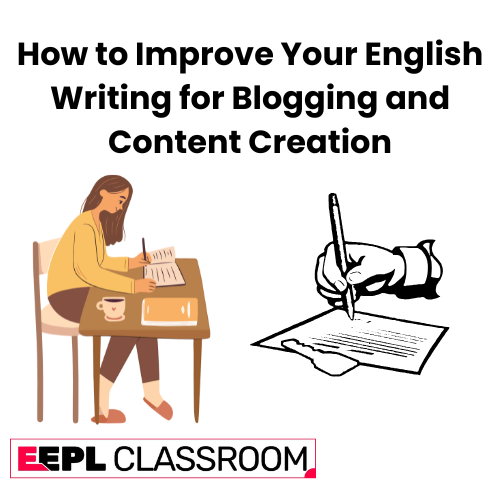 How to Improve Your English Writing for Blogging and Content Creation