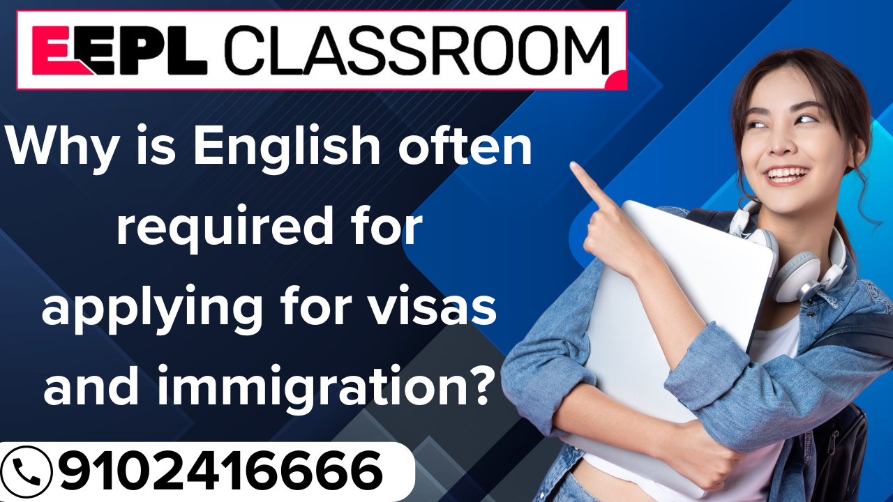 The Importance of English Proficiency in Visa and Immigration Applications