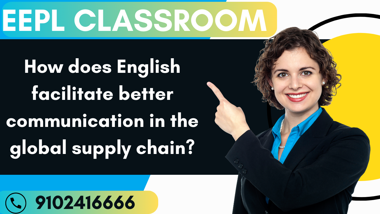 The Role of English in Enhancing Communication in the Global Supply Chain