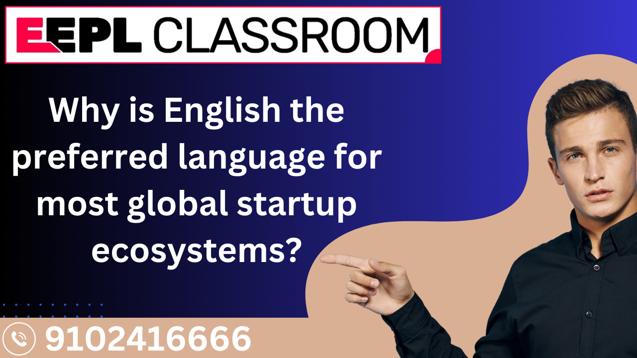 Why English is the Preferred Language for Most Global Startup Ecosystems