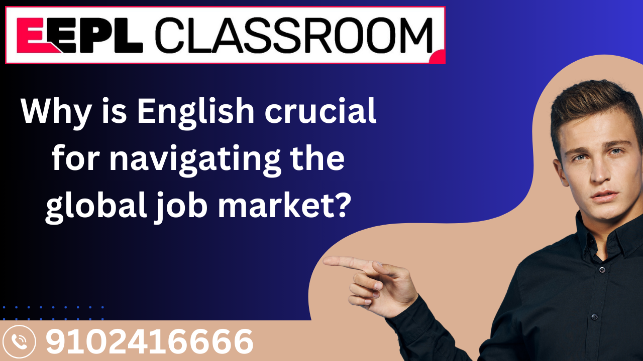 The Importance of English in Navigating the Global Job Market