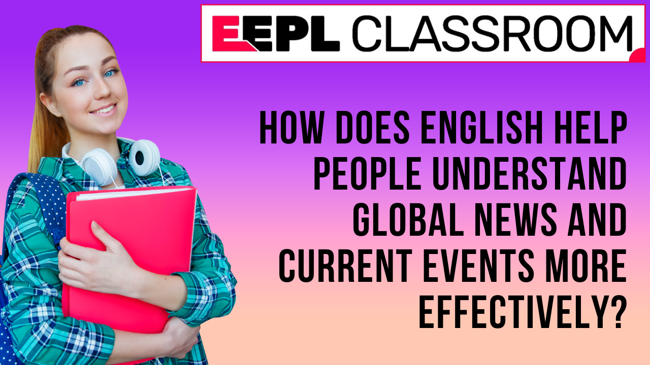 The Power of English in Understanding Global News and Current Events