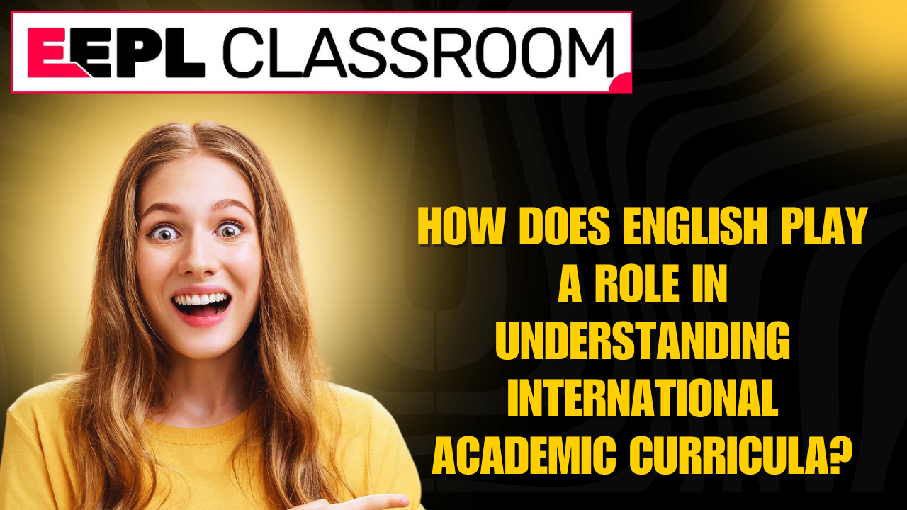 The Role of English in Understanding International Academic Curricula