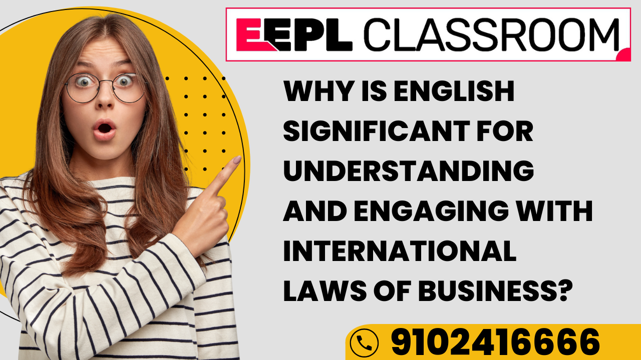 The Significance of English in Understanding and Engaging with International Business Laws