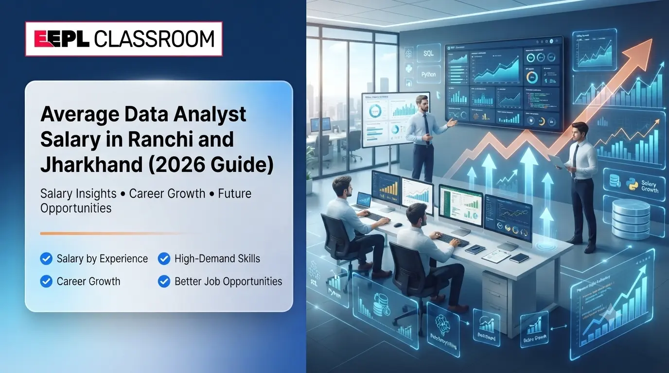Average Data Analyst Salary in Ranchi and Jharkhand (2026 Guide)