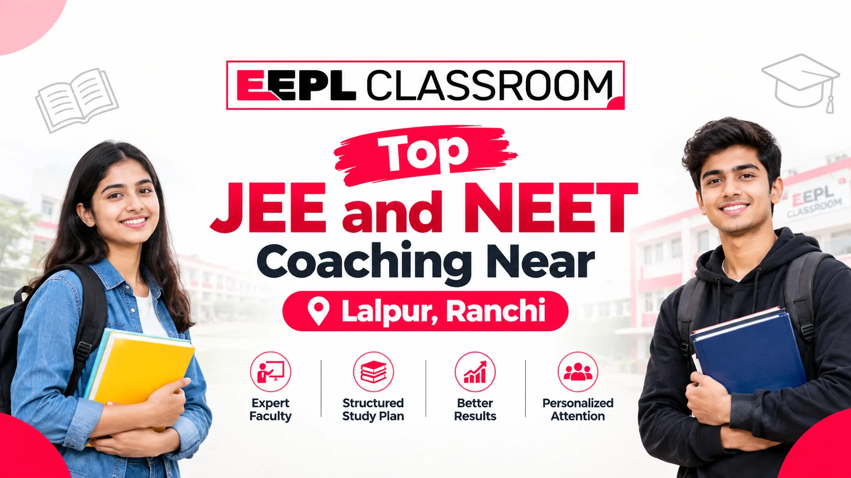 Top JEE and NEET Coaching Near Lalpur Ranchi | EEPL Classroom