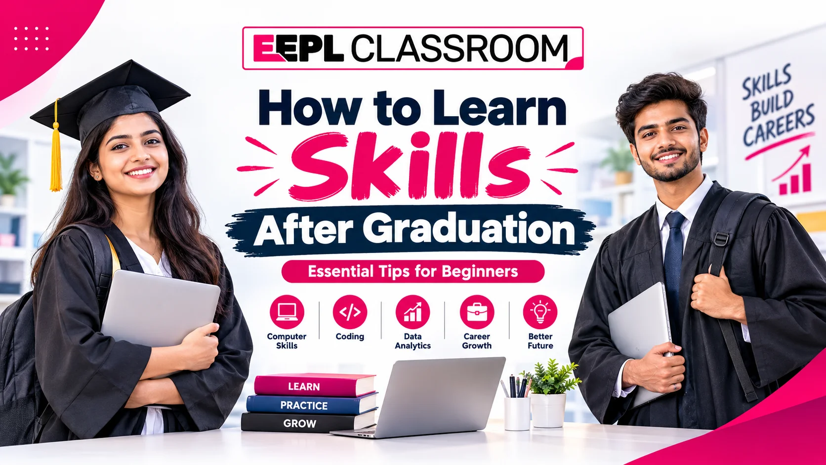 How to Learn Skills After Graduation: Essential Tips for Beginners