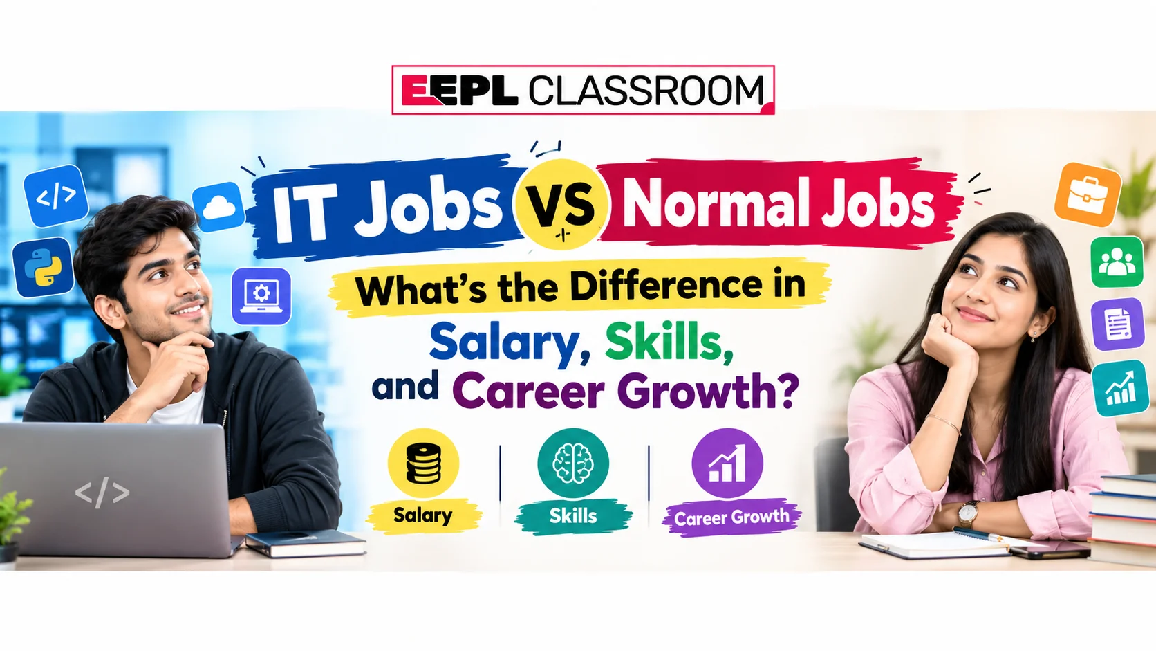 IT Jobs vs. Normal Jobs: What’s the Difference in Salary, Skills, and Career Growth?