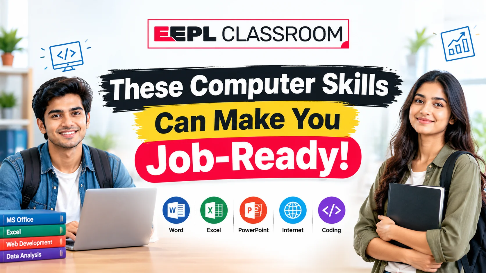 These Computer Skills Can Make You Job-Ready!