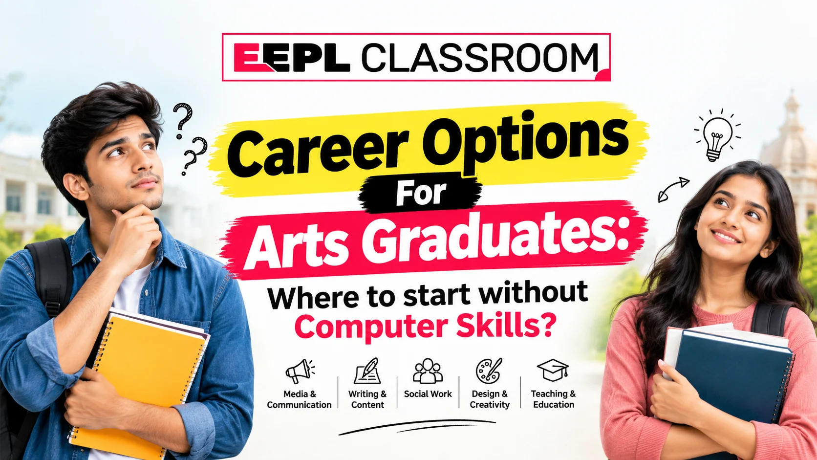 Career Options For Arts Graduates: Where to start without Computer Skills?